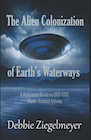 Book: The Alien Colonization of Earth's Waterways: A Reference Guide to UFO/USO Water-related Activity