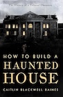 Book: How to Build a Haunted House