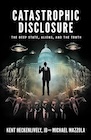 Book: Catastrophic Disclosure: The Deep State, Aliens, and the Truth