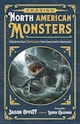 Book: Chasing North American Monsters: A Guide to Over 250 Creatures from Greenland to Guatemala