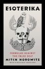 Book: Esoterika: Formulas Against the False Self