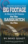 Book: Big Footage: A History of Claims for the Sasquatch on Film
