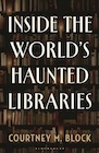 Book: Inside the World’s Haunted Libraries