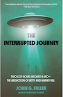 Book: The Interrupted Journey: Two Lost Hours Aboard a UFO: The Abduction of Betty and Barney Hill