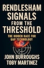 Book: Rendlesham Signals from the Threshold: The Hidden Race for UAP Technology