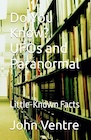 Book: Do You Know? Ufos And Paranormal: Little Known Facts