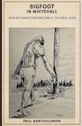Book: Bigfoot in Whitehall: How My Hometown Became a Cultural Icon
